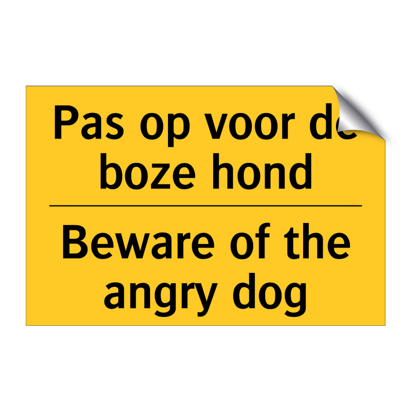 Pas op voor de boze hond - Beware of the angry dog