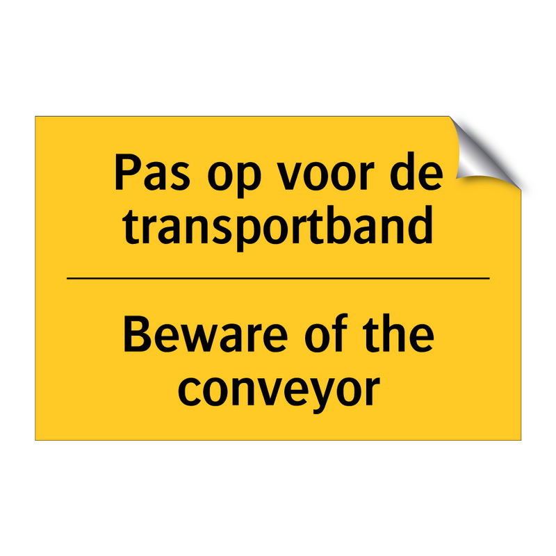 Pas op voor de transportband - Beware of the conveyor