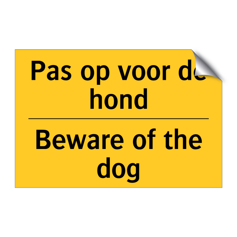 Pas op voor de hond - Beware of the dog & Pas op voor de hond - Beware of the dog