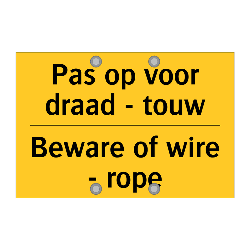 Pas op voor draad - touw - Beware of wire - rope & Pas op voor draad - touw - Beware of wire - rope