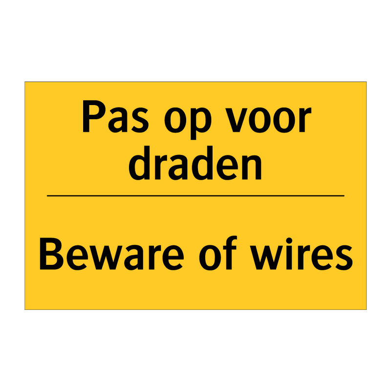 Pas op voor draden - Beware of wires & Pas op voor draden - Beware of wires