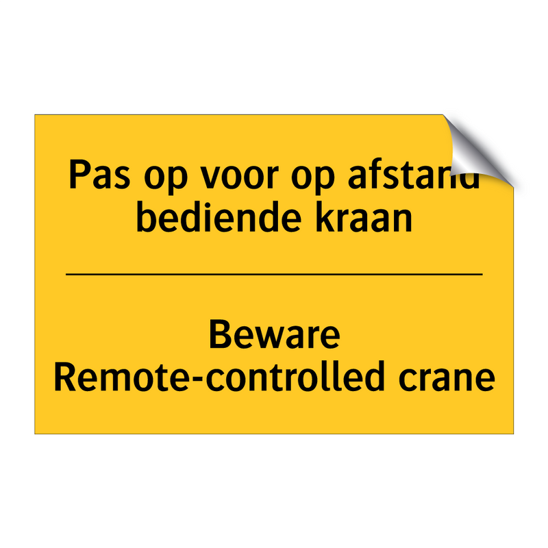 Pas op voor op afstand bediende kraan - Beware Remote-controlled crane