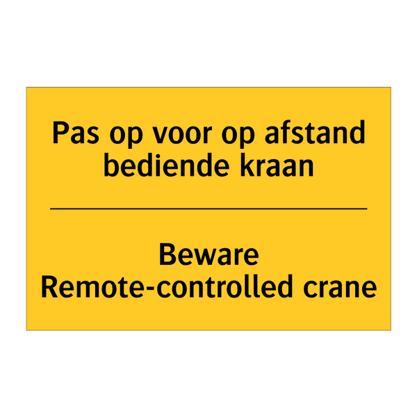 Pas op voor op afstand bediende kraan - Beware Remote-controlled crane