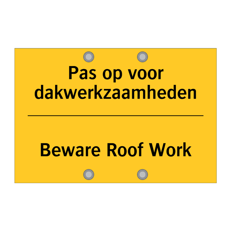 Pas op voor dakwerkzaamheden - Beware Roof Work & Pas op voor dakwerkzaamheden - Beware Roof Work