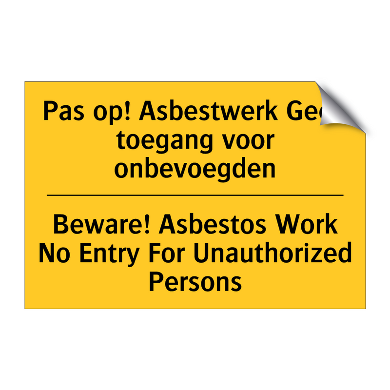 Pas op! Asbestwerk Geen toegang /.../ - Beware! Asbestos Work No Entry /.../