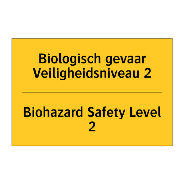 Biologisch gevaar Veiligheidsniveau 2 - Biohazard Safety Level 2