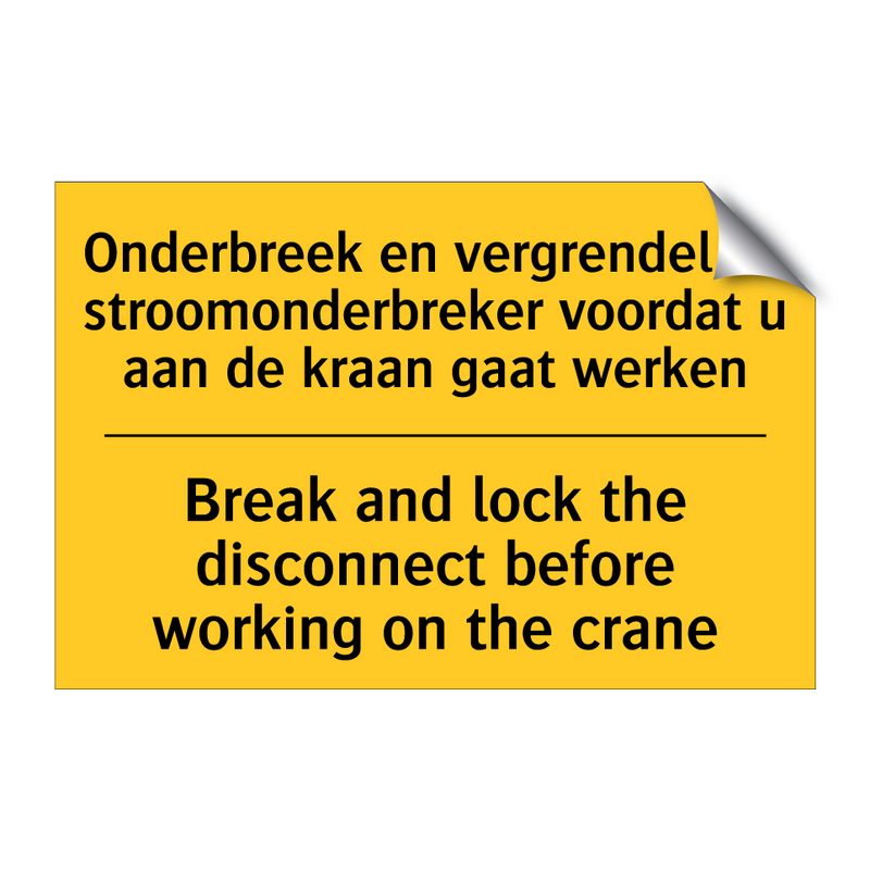 Onderbreek en vergrendel de stroomonderbreker /.../ - Break and lock the disconnect /.../