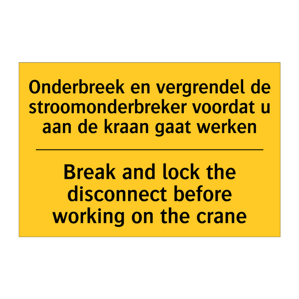 Onderbreek en vergrendel de stroomonderbreker /.../ - Break and lock the disconnect /.../