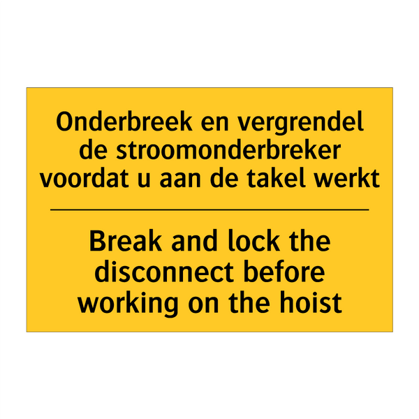 Onderbreek en vergrendel de stroomonderbreker /.../ - Break and lock the disconnect /.../