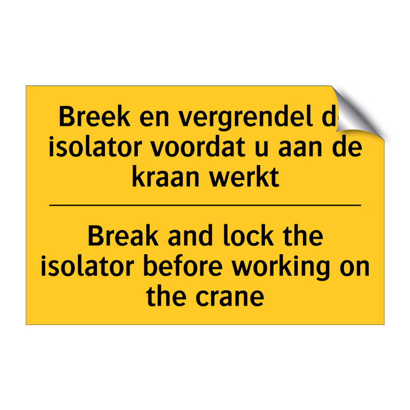 Breek en vergrendel de isolator /.../ - Break and lock the isolator before /.../