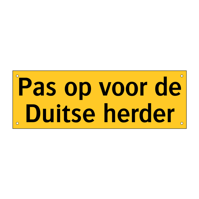 Pas op voor de Duitse herder & Pas op voor de Duitse herder & Pas op voor de Duitse herder