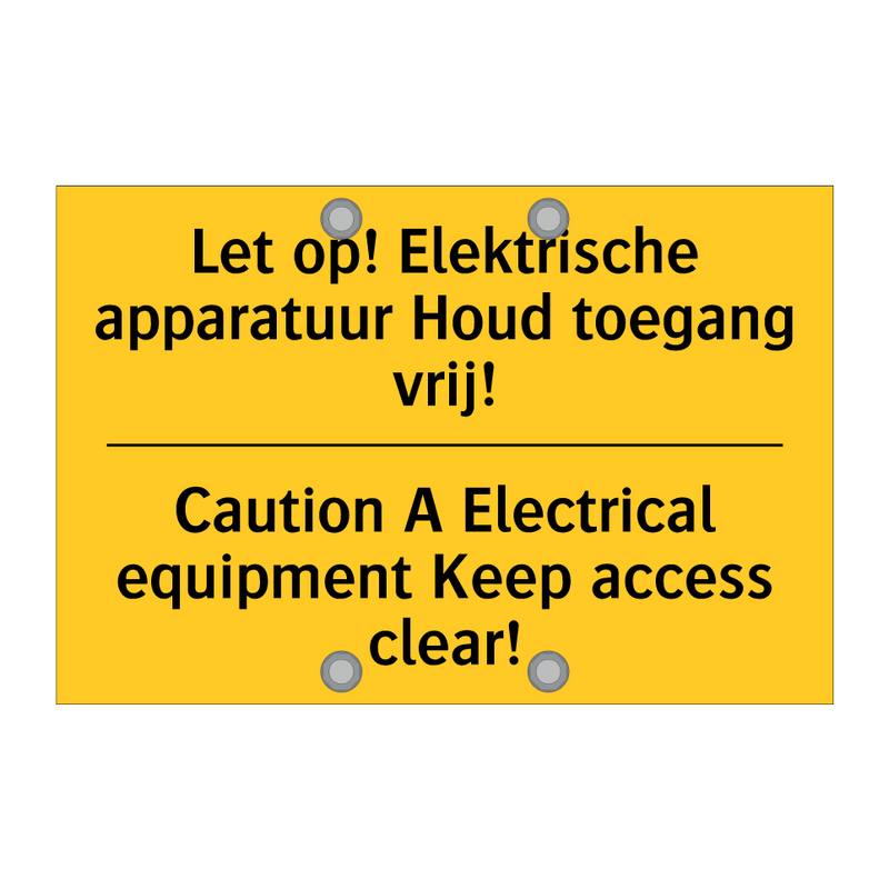 Let op! Elektrische apparatuur Houd toegang vrij! - Caution A Electrical equipment Keep access clear!