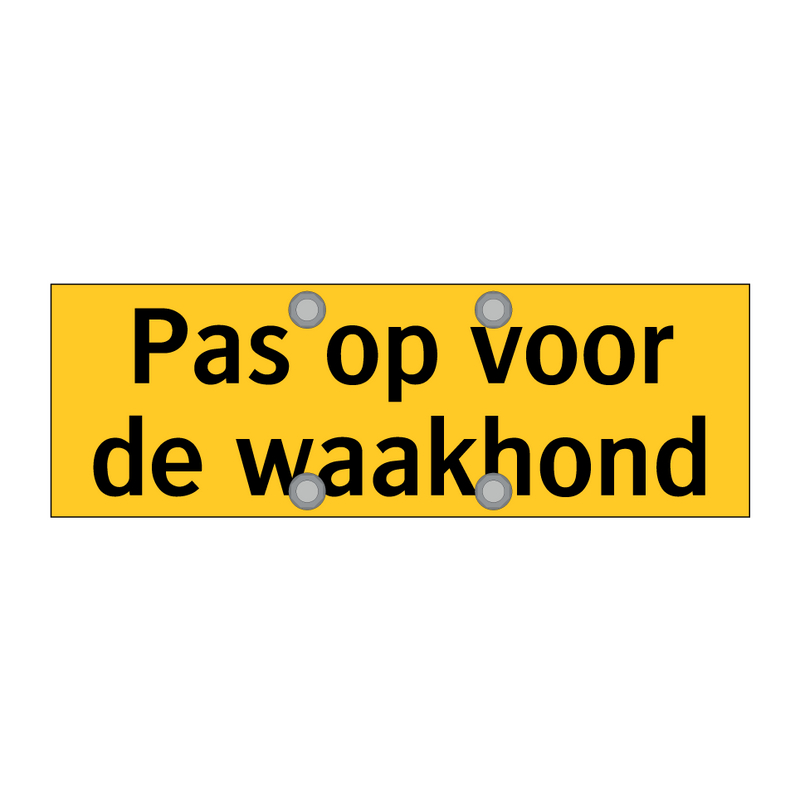 Pas op voor de waakhond & Pas op voor de waakhond & Pas op voor de waakhond