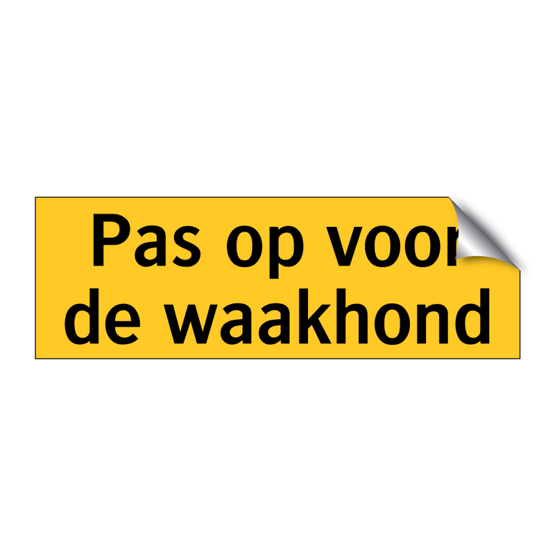 Pas op voor de waakhond & Pas op voor de waakhond & Pas op voor de waakhond