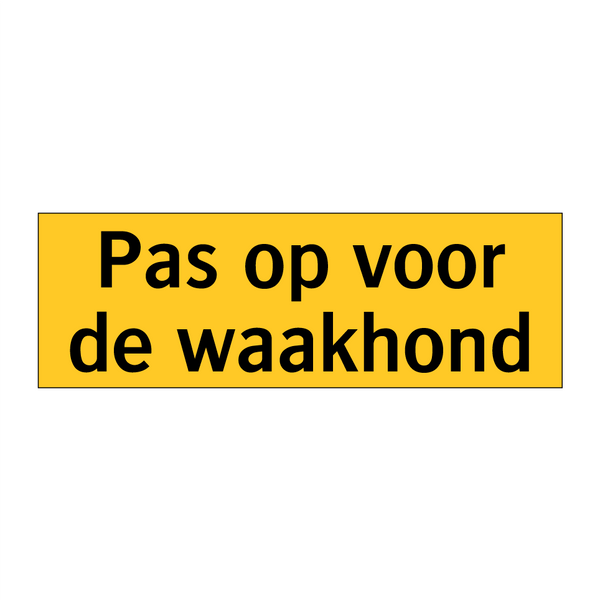 Pas op voor de waakhond & Pas op voor de waakhond & Pas op voor de waakhond