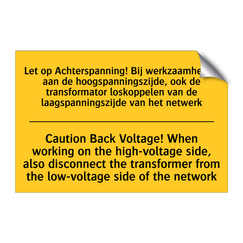 Let op Achterspanning! Bij werkzaamheden /.../ - Caution Back Voltage! When working /.../