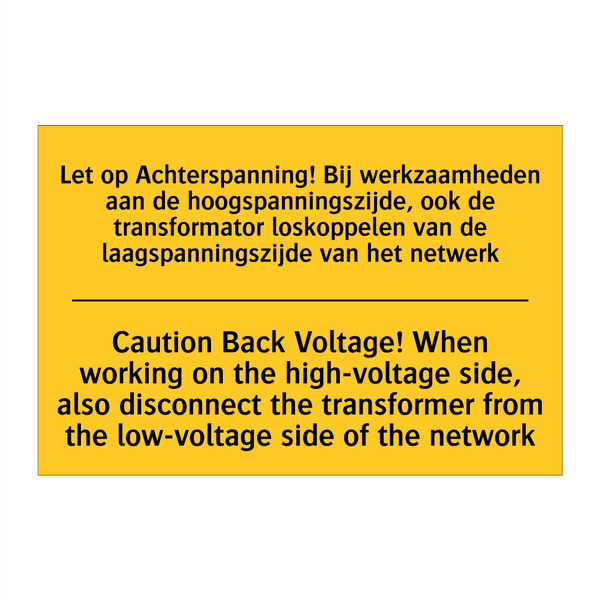 Let op Achterspanning! Bij werkzaamheden /.../ - Caution Back Voltage! When working /.../