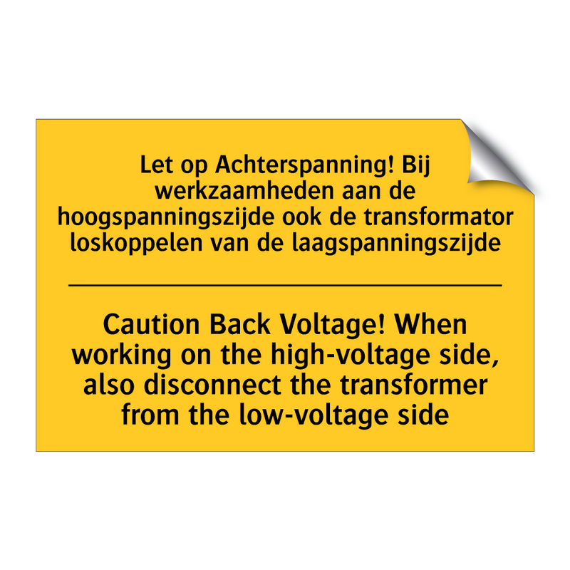 Let op Achterspanning! Bij werkzaamheden /.../ - Caution Back Voltage! When working /.../