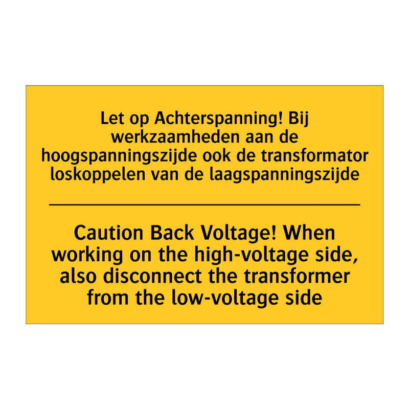 Let op Achterspanning! Bij werkzaamheden /.../ - Caution Back Voltage! When working /.../