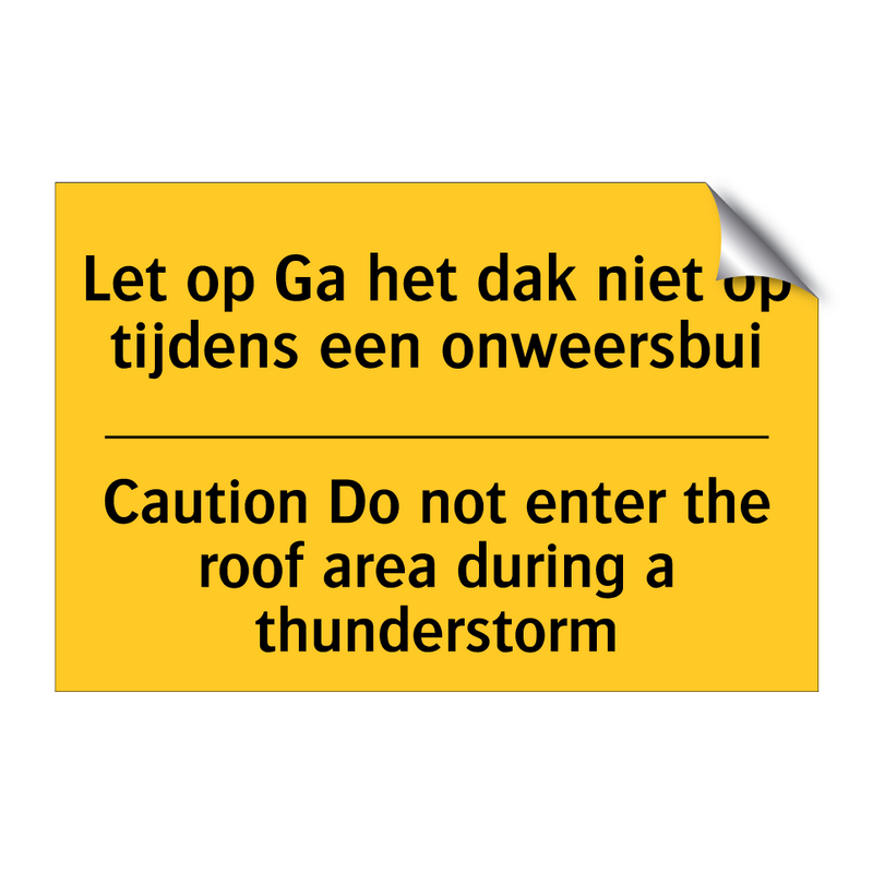 Let op Ga het dak niet op tijdens /.../ - Caution Do not enter the roof /.../