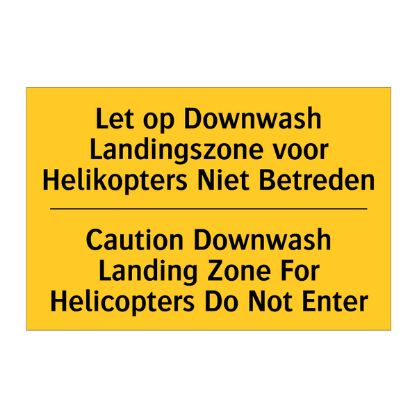 Let op Downwash Landingszone voor /.../ - Caution Downwash Landing Zone /.../