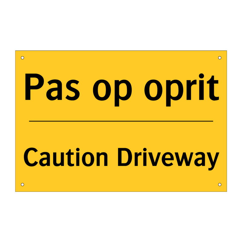 Pas op oprit - Caution Driveway & Pas op oprit - Caution Driveway & Pas op oprit - Caution Driveway