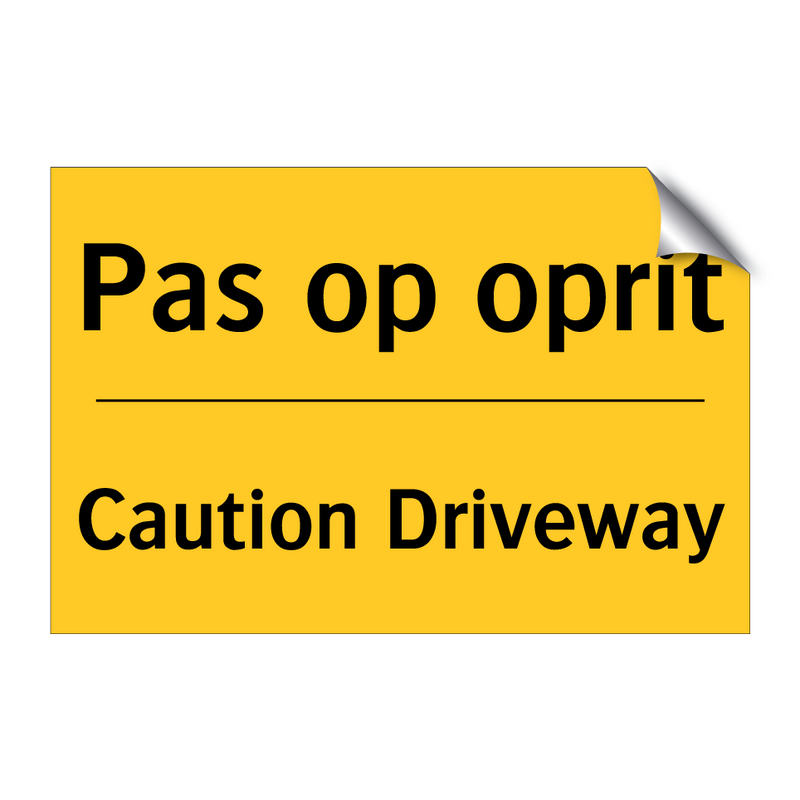 Pas op oprit - Caution Driveway & Pas op oprit - Caution Driveway & Pas op oprit - Caution Driveway