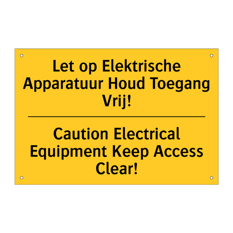 Let op Elektrische Apparatuur Houd Toegang Vrij! - Caution Electrical Equipment Keep Access Clear!