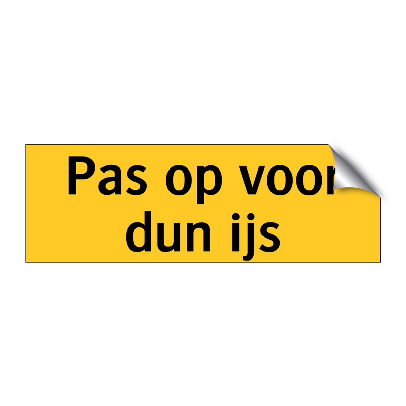 Pas op voor dun ijs & Pas op voor dun ijs & Pas op voor dun ijs & Pas op voor dun ijs