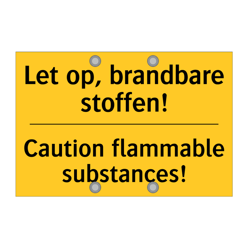 Let op, brandbare stoffen! - Caution flammable substances!