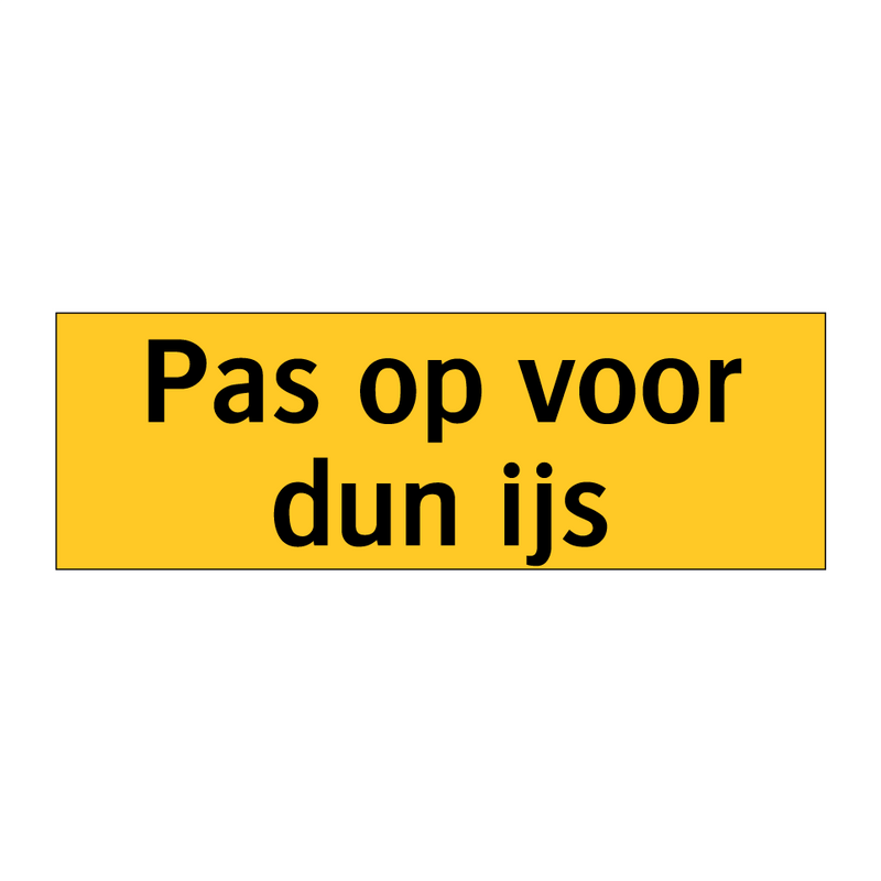 Pas op voor dun ijs & Pas op voor dun ijs & Pas op voor dun ijs & Pas op voor dun ijs