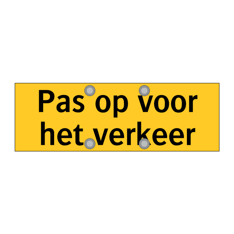 Pas op voor het verkeer & Pas op voor het verkeer & Pas op voor het verkeer