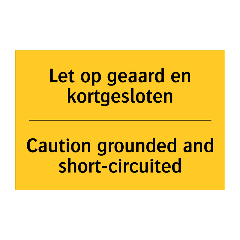 Let op geaard en kortgesloten - Caution grounded and short-circuited