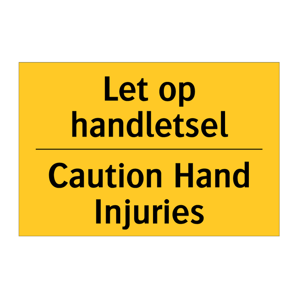 Let op handletsel - Caution Hand Injuries & Let op handletsel - Caution Hand Injuries