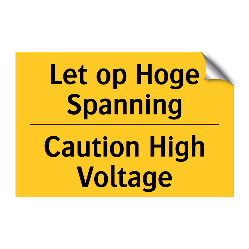 Let op Hoge Spanning - Caution High Voltage & Let op Hoge Spanning - Caution High Voltage