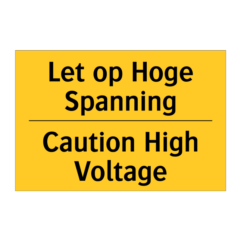 Let op Hoge Spanning - Caution High Voltage & Let op Hoge Spanning - Caution High Voltage