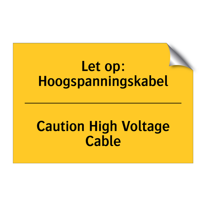 Let op: Hoogspanningskabel - Caution High Voltage Cable