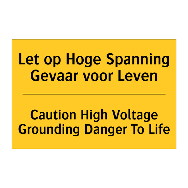 Let op Hoge Spanning Gevaar voor Leven - Caution High Voltage Grounding Danger To Life