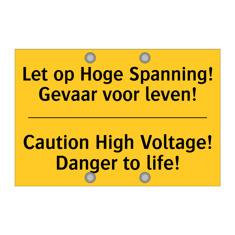 Let op Hoge Spanning! Gevaar voor leven! - Caution High Voltage! Danger to life!