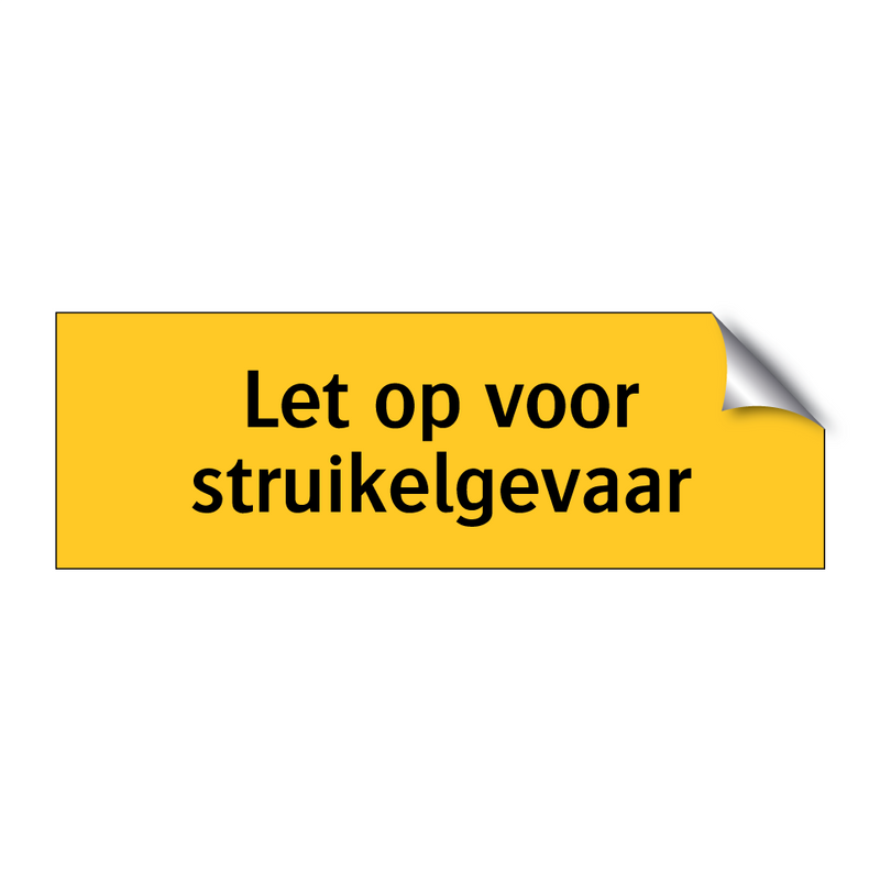 Let op voor struikelgevaar & Let op voor struikelgevaar & Let op voor struikelgevaar