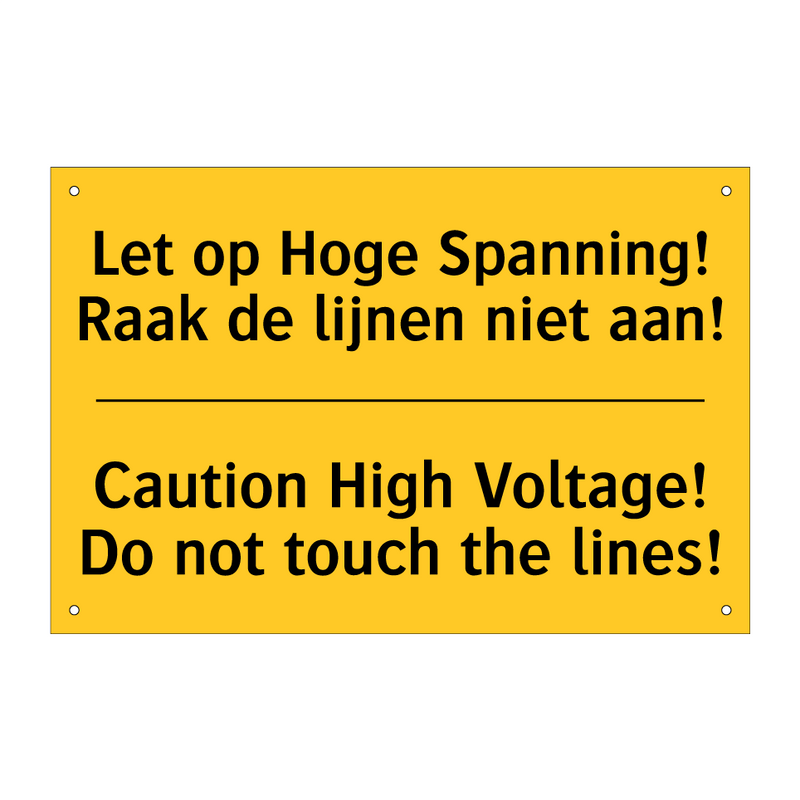 Let op Hoge Spanning! Raak de lijnen niet aan! - Caution High Voltage! Do not touch the lines!