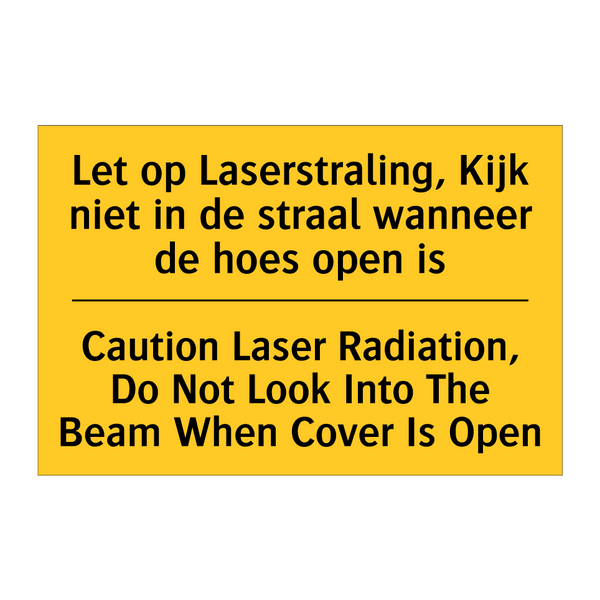 Let op Laserstraling, Kijk niet /.../ - Caution Laser Radiation, Do Not /.../