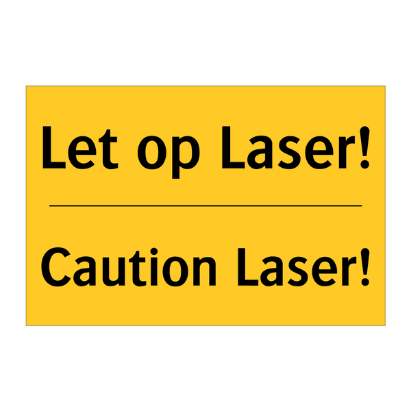 Let op Laser! - Caution Laser! & Let op Laser! - Caution Laser! & Let op Laser! - Caution Laser!