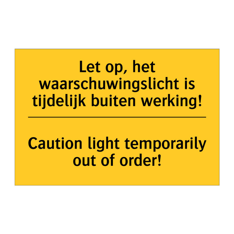 Let op, het waarschuwingslicht is tijdelijk buiten werking! - Caution light temporarily out of order!