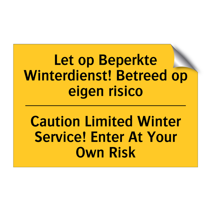 Let op Beperkte Winterdienst! /.../ - Caution Limited Winter Service! /.../