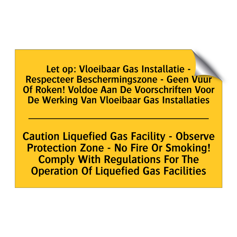 Let op: Vloeibaar Gas Installatie /.../ - Caution Liquefied Gas Facility /.../