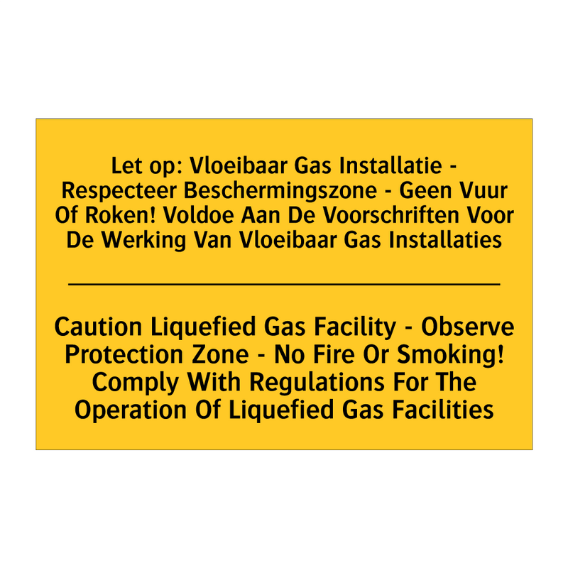 Let op: Vloeibaar Gas Installatie /.../ - Caution Liquefied Gas Facility /.../