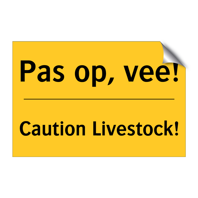 Pas op, vee! - Caution Livestock! & Pas op, vee! - Caution Livestock!