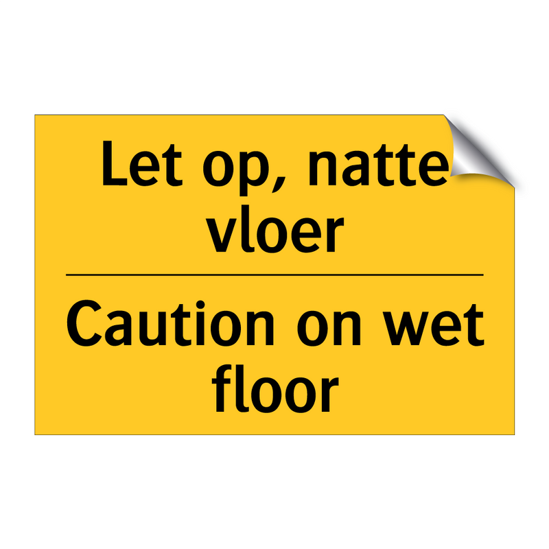 Let op, natte vloer - Caution on wet floor & Let op, natte vloer - Caution on wet floor