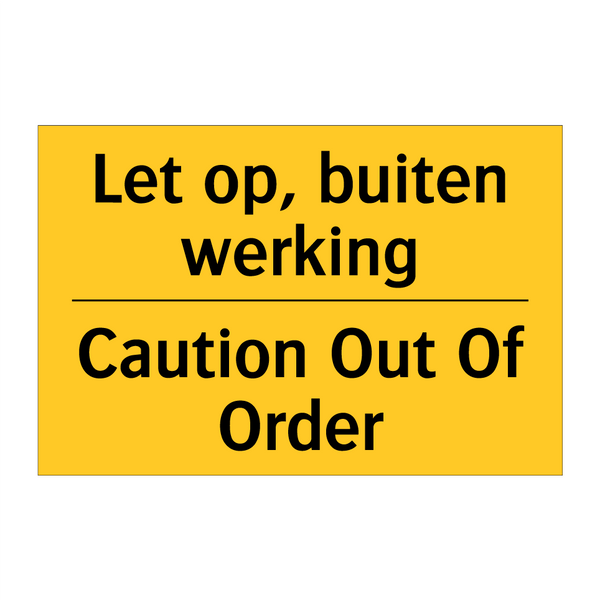 Let op, buiten werking - Caution Out Of Order & Let op, buiten werking - Caution Out Of Order